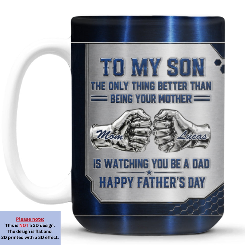 Custom Father's Day Gift For Son • Watching My Son 2 - Personalized 3D Inflated Effect Mug