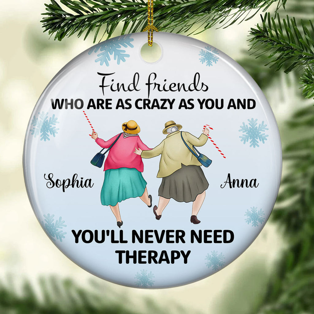 Custom Friendship Christmas Ornament, Best Friend Gift •  As Crazy As You - Personalized Ceramic Ornament