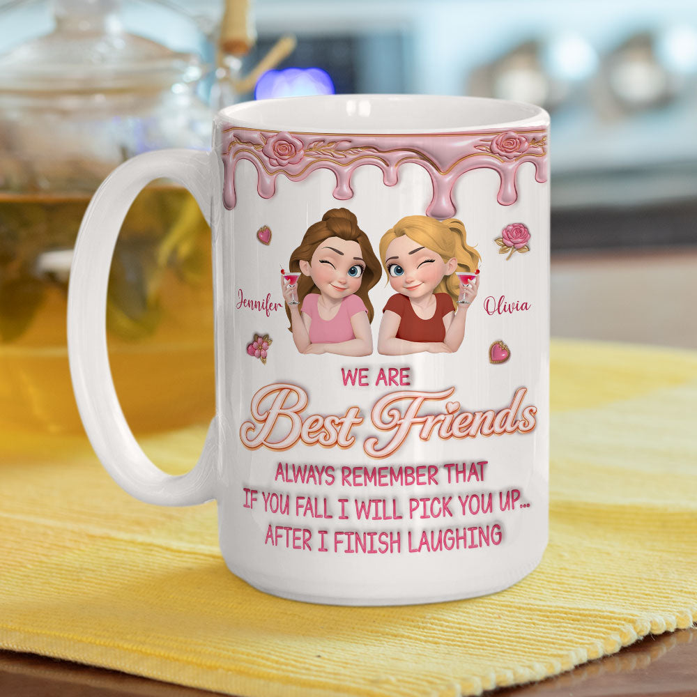 Custom Best Friend, Christmas & Birthday Friendship Keepsake Gift • If You Fall You Have Me - Personalized 3D Effect Mug