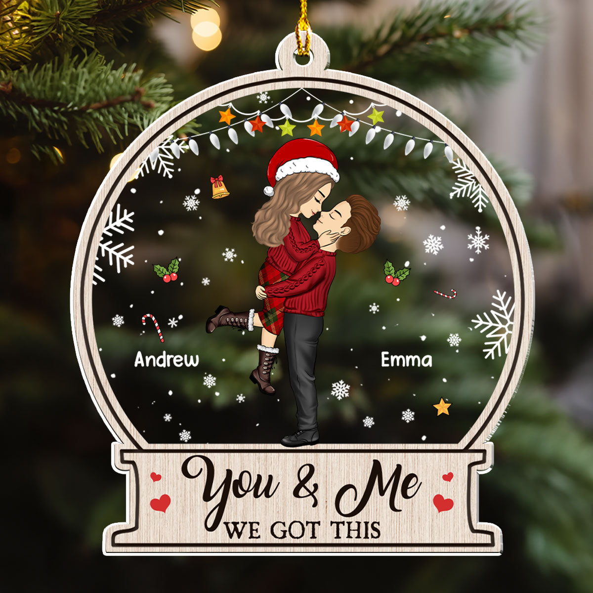 Custom Keepsake Christmas Ornament •  You & Me We Got This Christmas - Personalized Acrylic Ornament
