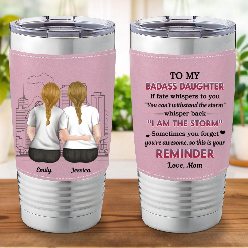 Custom Christmas Birthday Gifts For Daughter • From Mom To Badass Daughter - Personalized Pink Leather Tumbler