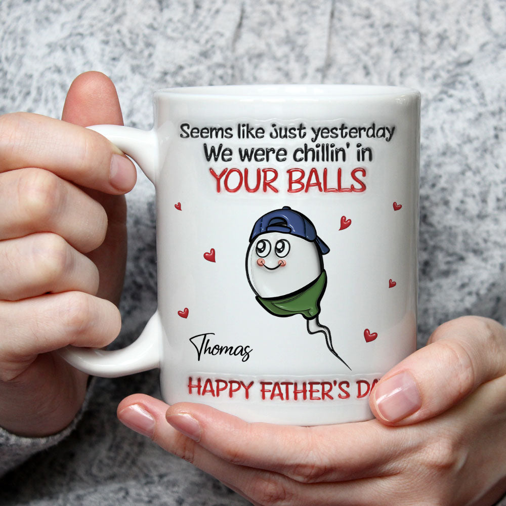 Custom Father's Day, Special Gift for Dad & Grandpa • Chilling In Yours - Personalized 3D Inflated Effect Mug