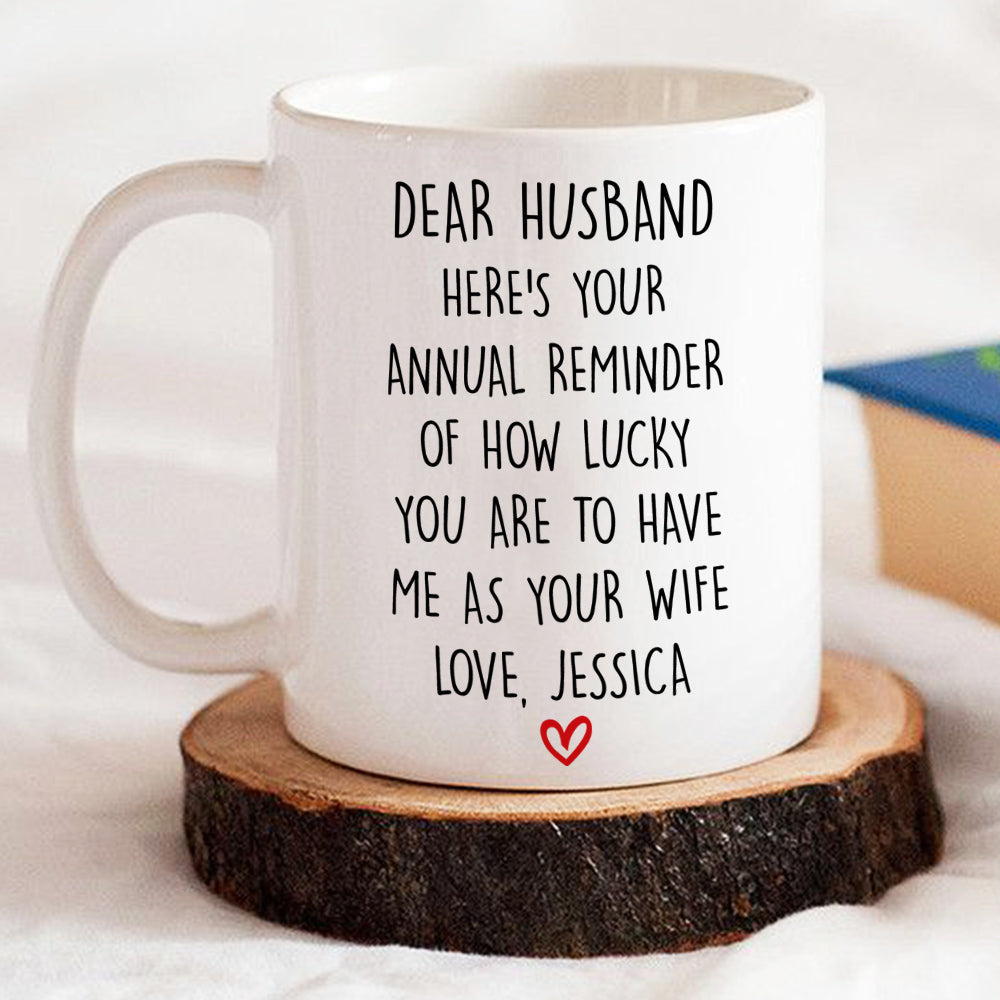Custom Anniversary Keepsake Gifts For Couple • How Lucky You Are Husband - Personalized Coffee Mug