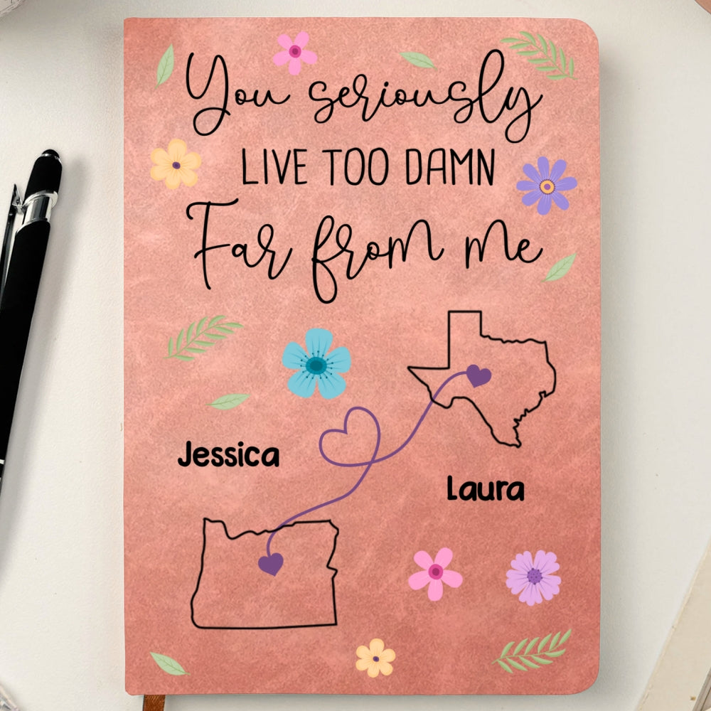 Custom Long Distance Friendship Gifts For Bestie • Wish You Lived Much Closer - Personalized Leather Journal