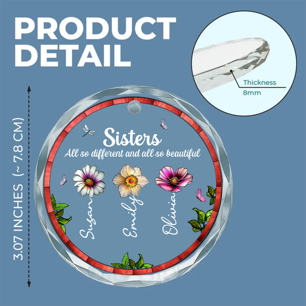 Custom Sister Christmas Ornament •  Sisters Are All So Beautiful - Personalized Glass Ornament