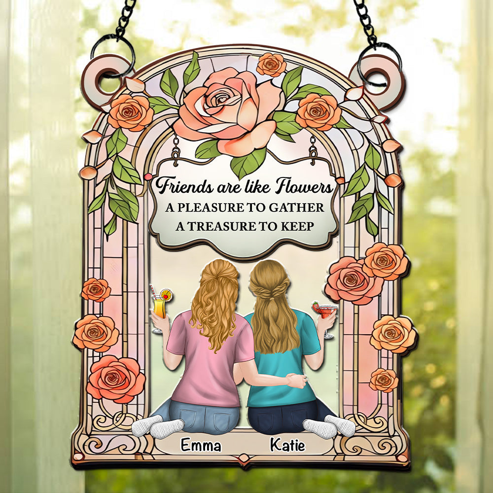 Custom Best Friend Hanging Decor, Friendship Birthday Gifts • Friends Are Like Flowers - Personalized Suncatcher