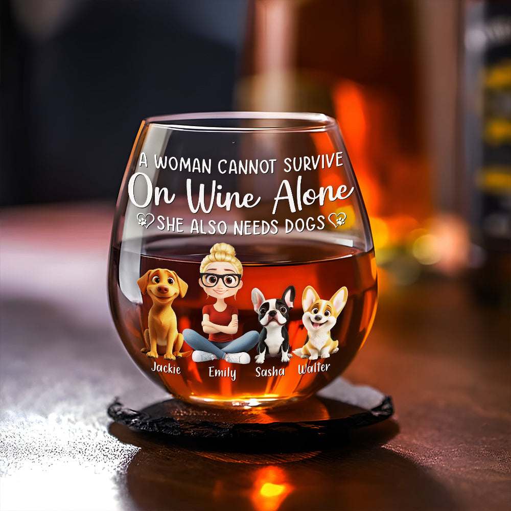 A Woman Also Needs A Dog - Personalized Wine Glass