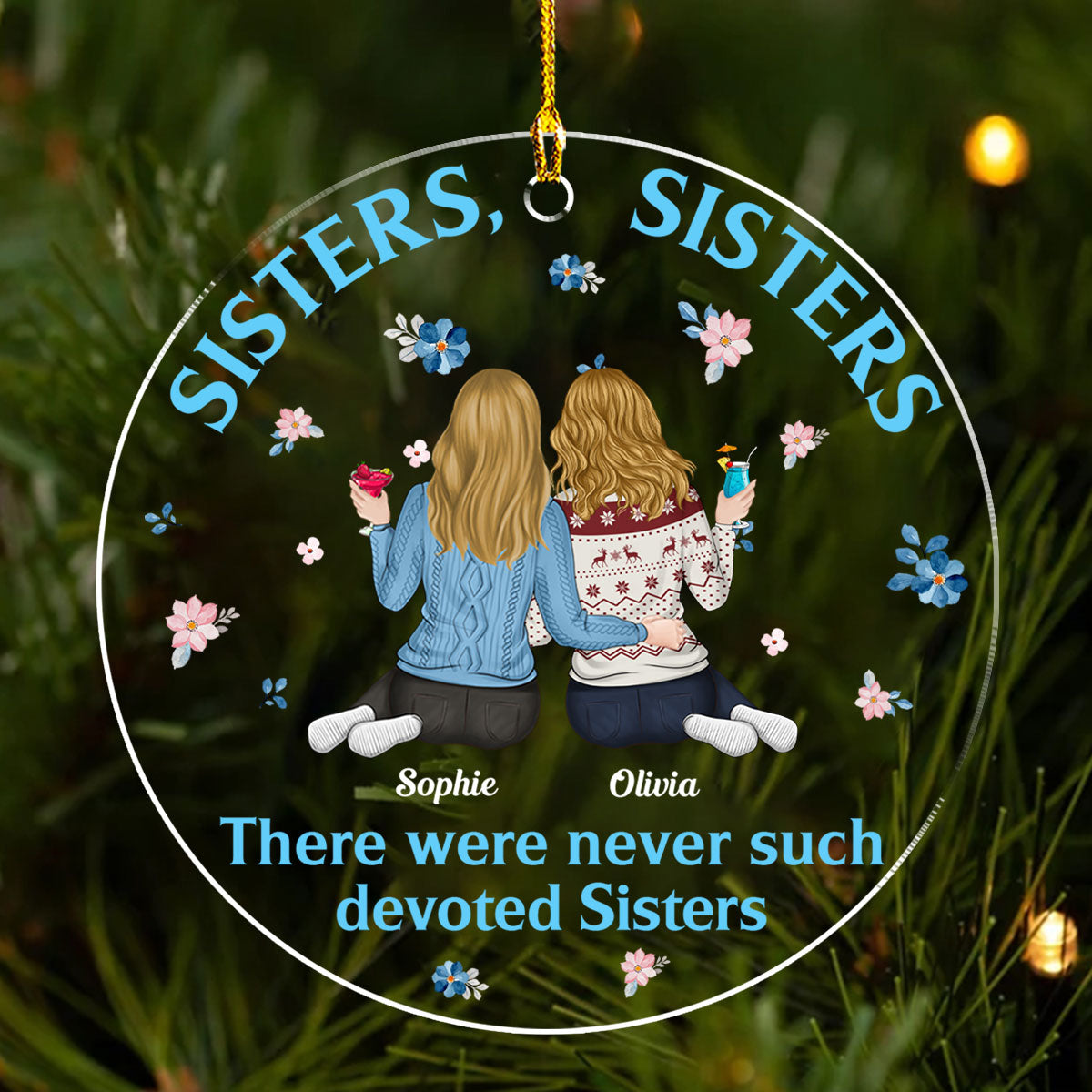 Custom Friendship Christmas Ornament, Best Friend Gift •  There Were Never Duch Devoted Sisters - Personalized Acrylic Ornament