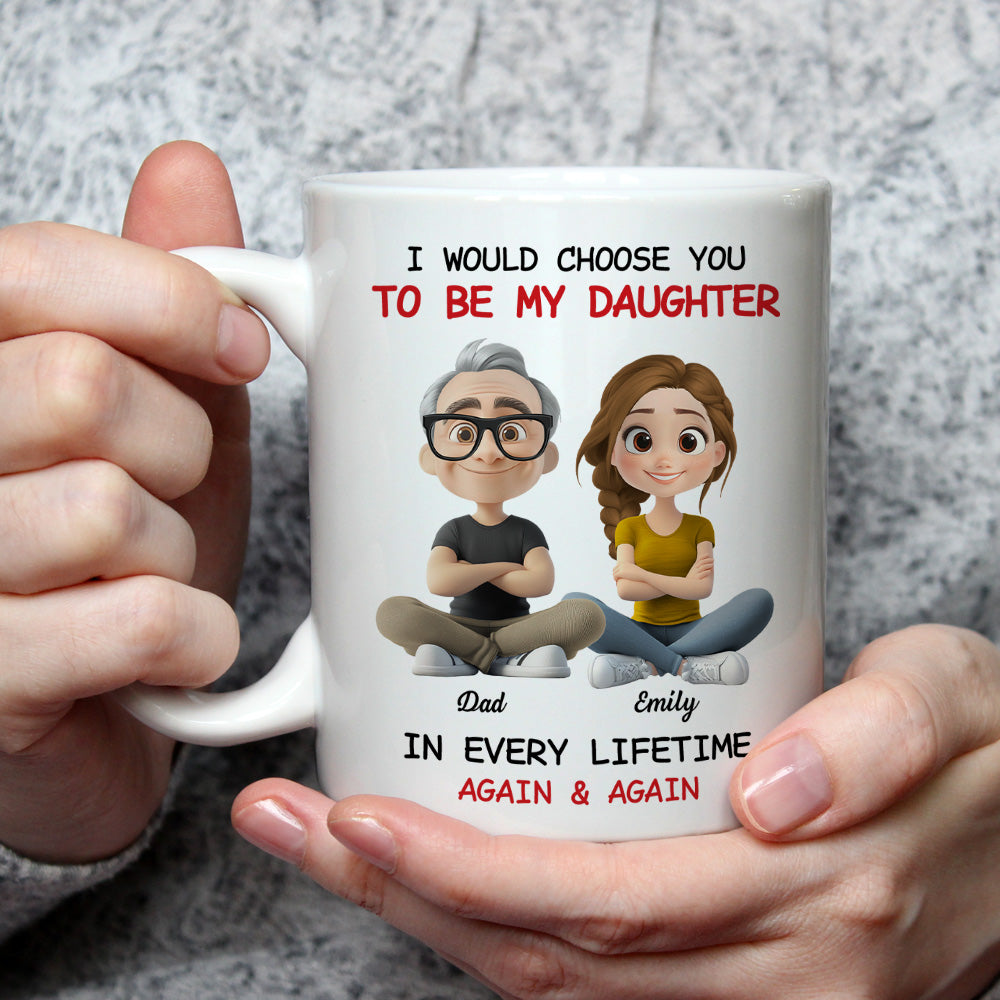 Custom Christmas & Birthday Gift for Daughter • Always Choose You - Personalized Coffee Mug