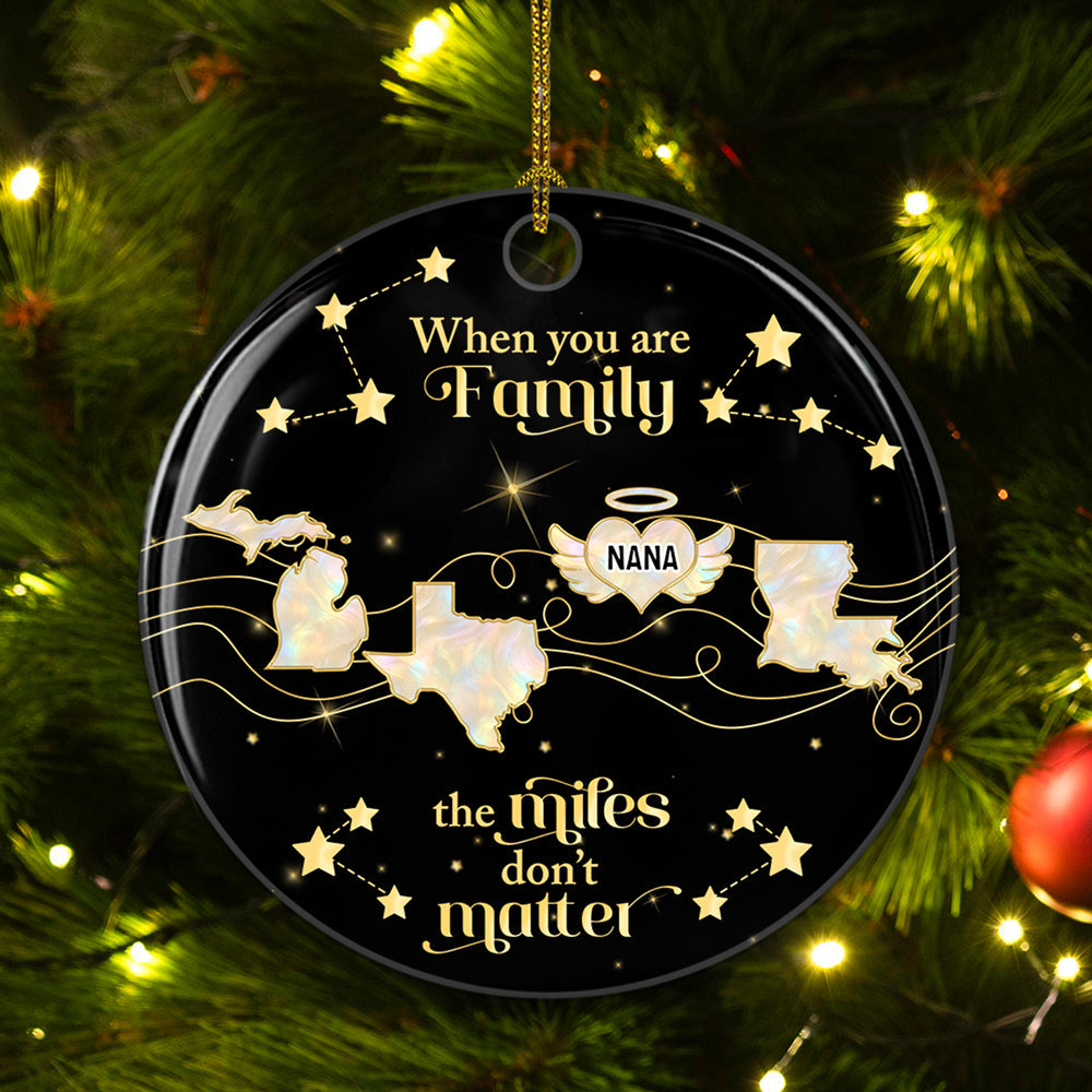 Custom Memorial Christmas Ornament, Sympathy Keepsake •  Family The Miles Dont Matter Memorial Version - Personalized Ceramic Ornament
