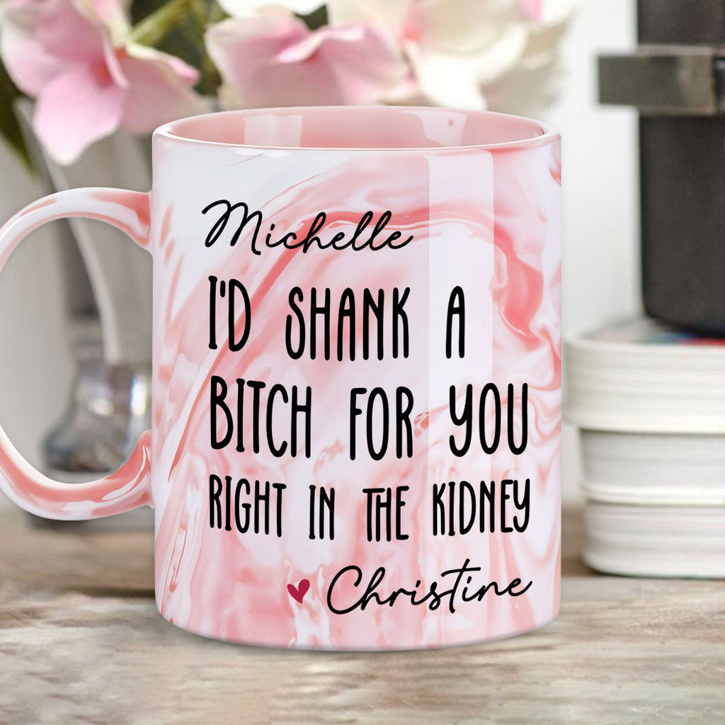 Custom Best Friend, Christmas & Birthday Friendship Keepsake Gift • Shank A Bitch For You - Personalized Pink Marble Mug