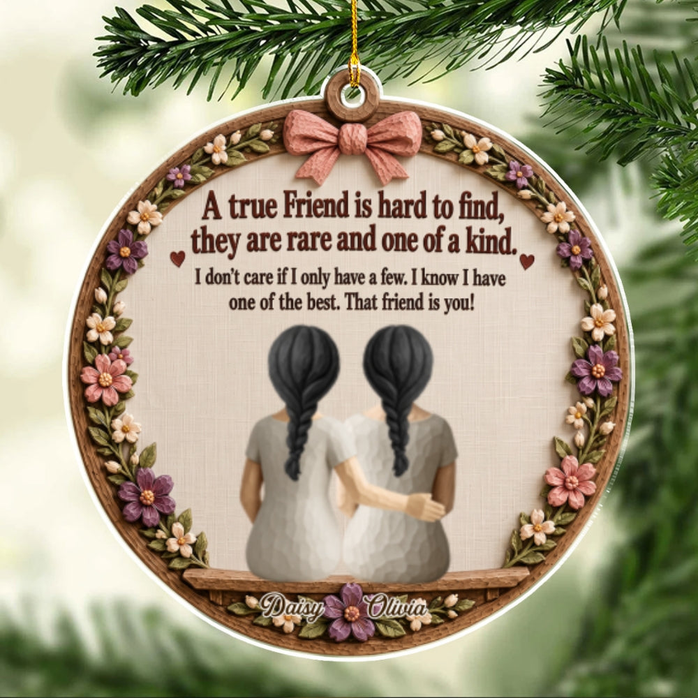Custom Friendship Christmas Ornament, Best Friend Gift •  My True Friends - Personalized Acrylic Ornament