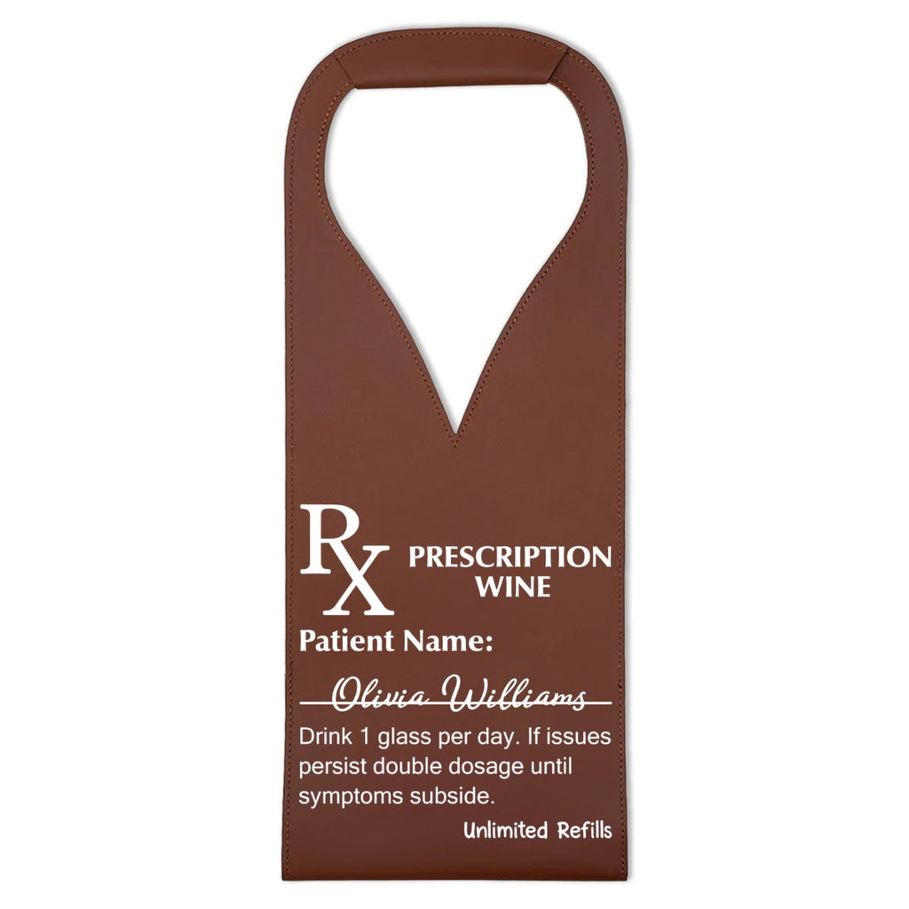 Prescription Wine - Personalized Leather Wine Bag