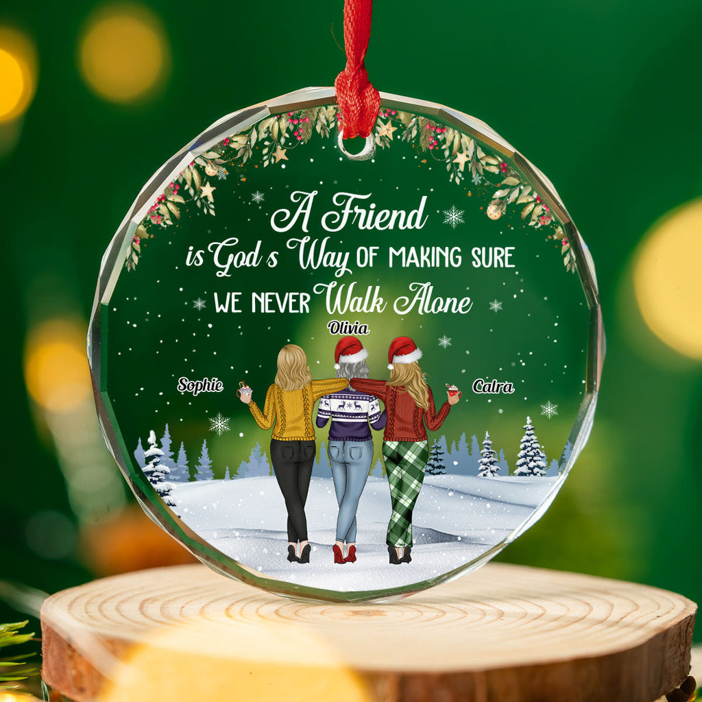 Custom Friendship Christmas Ornament, Best Friend Gift •  We Never Walk Alone - Personalized Glass Ornament