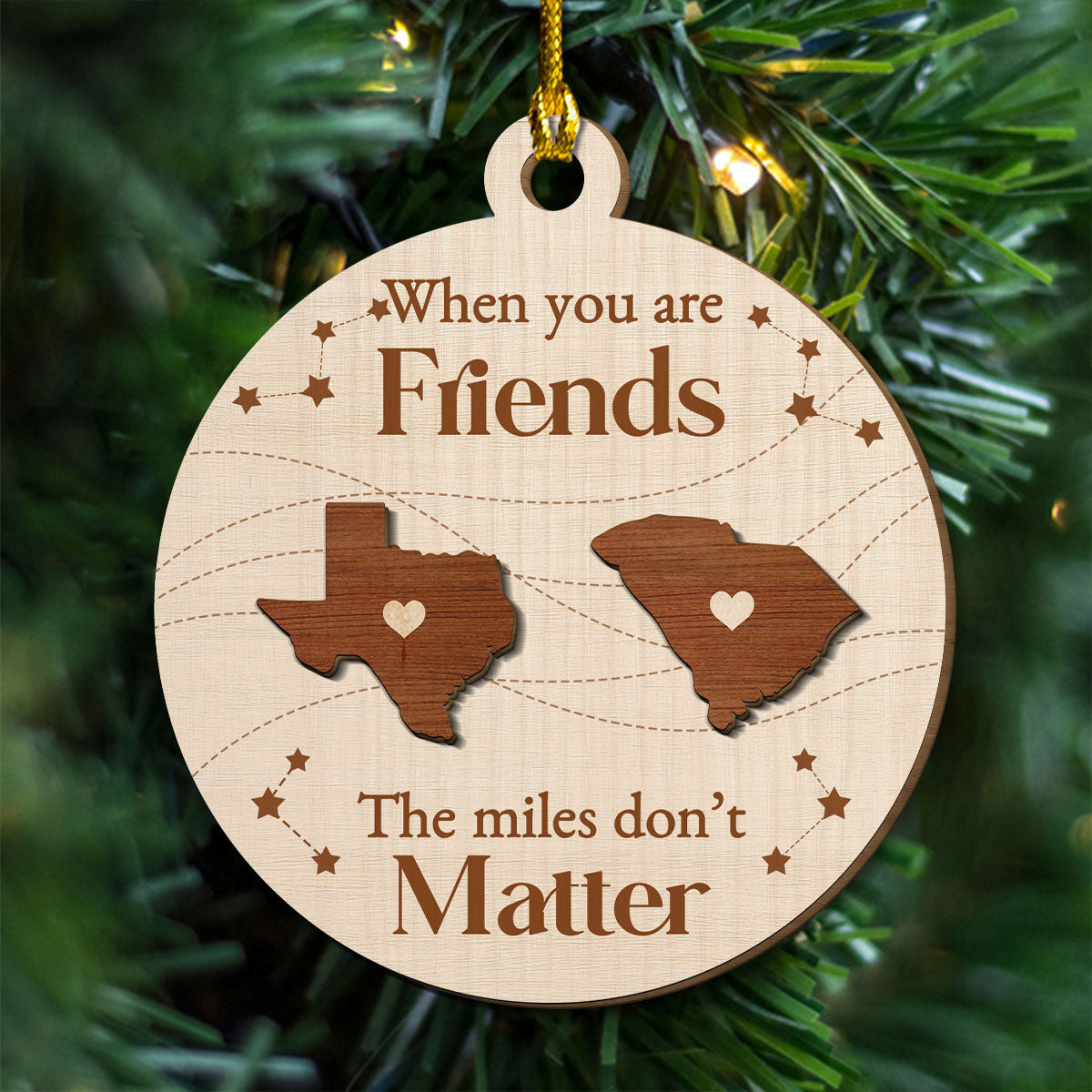 Custom Friendship Christmas Ornament, Best Friend Gift •  When You Are Friends The Miles Do Not Matter - Personalized Freeshape 2-Layered Wood Ornament
