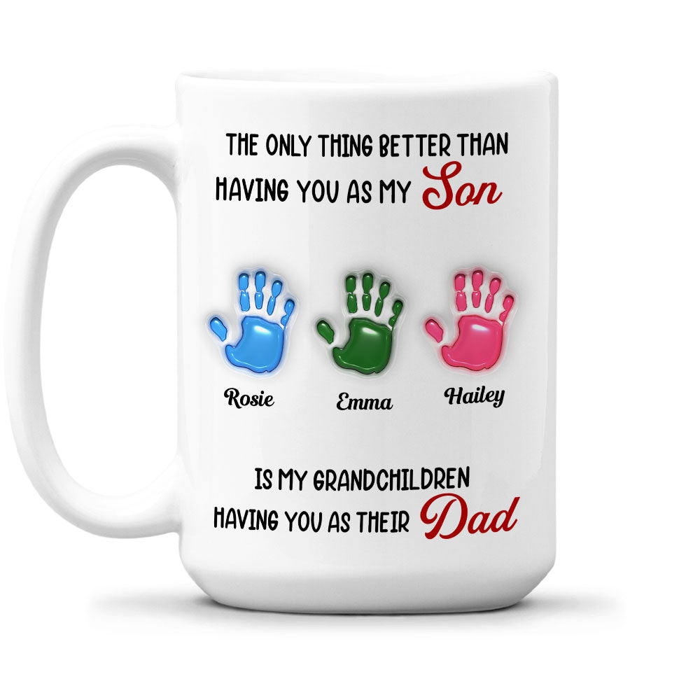 Custom Father's Day Gift For Son • Having You As My Son - Personalized 3D Inflated Effect Mug