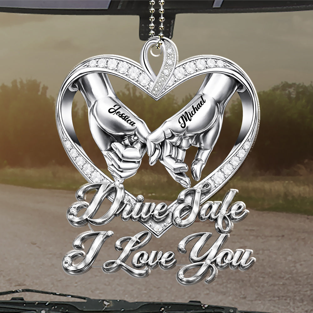 Drive Safe I Love You Version 2 - Personalized Car Ornament