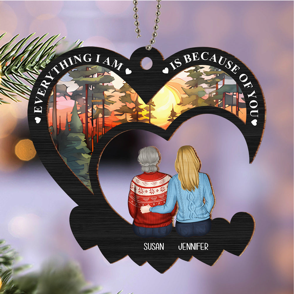 Custom Keepsake Christmas Ornament •  Everything We Are Is Because Of You - Personalized Suncatcher Ornament