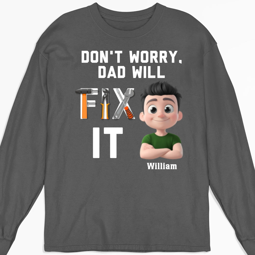 Custom Father's Day, Special Gift for Dad & Grandpa • Dad Will Fix It - Personalized Shirt