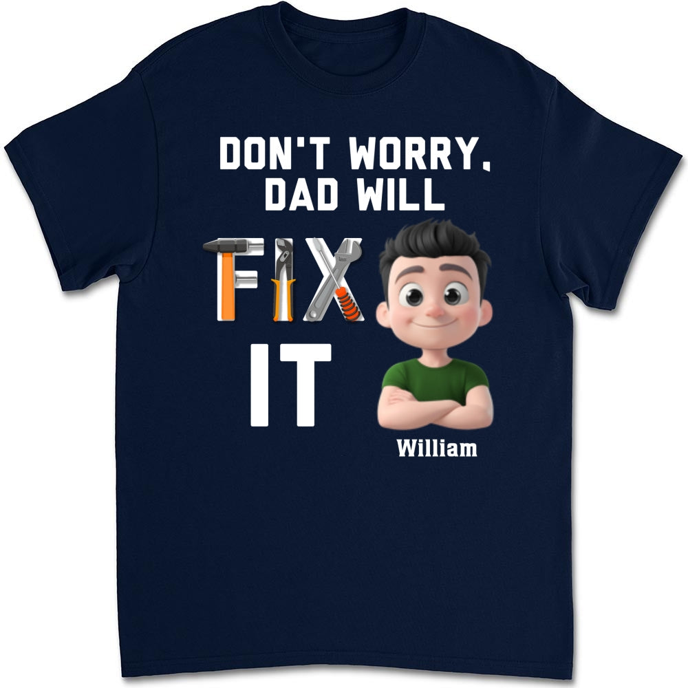 Custom Father's Day, Special Gift for Dad & Grandpa • Dad Will Fix It - Personalized Shirt