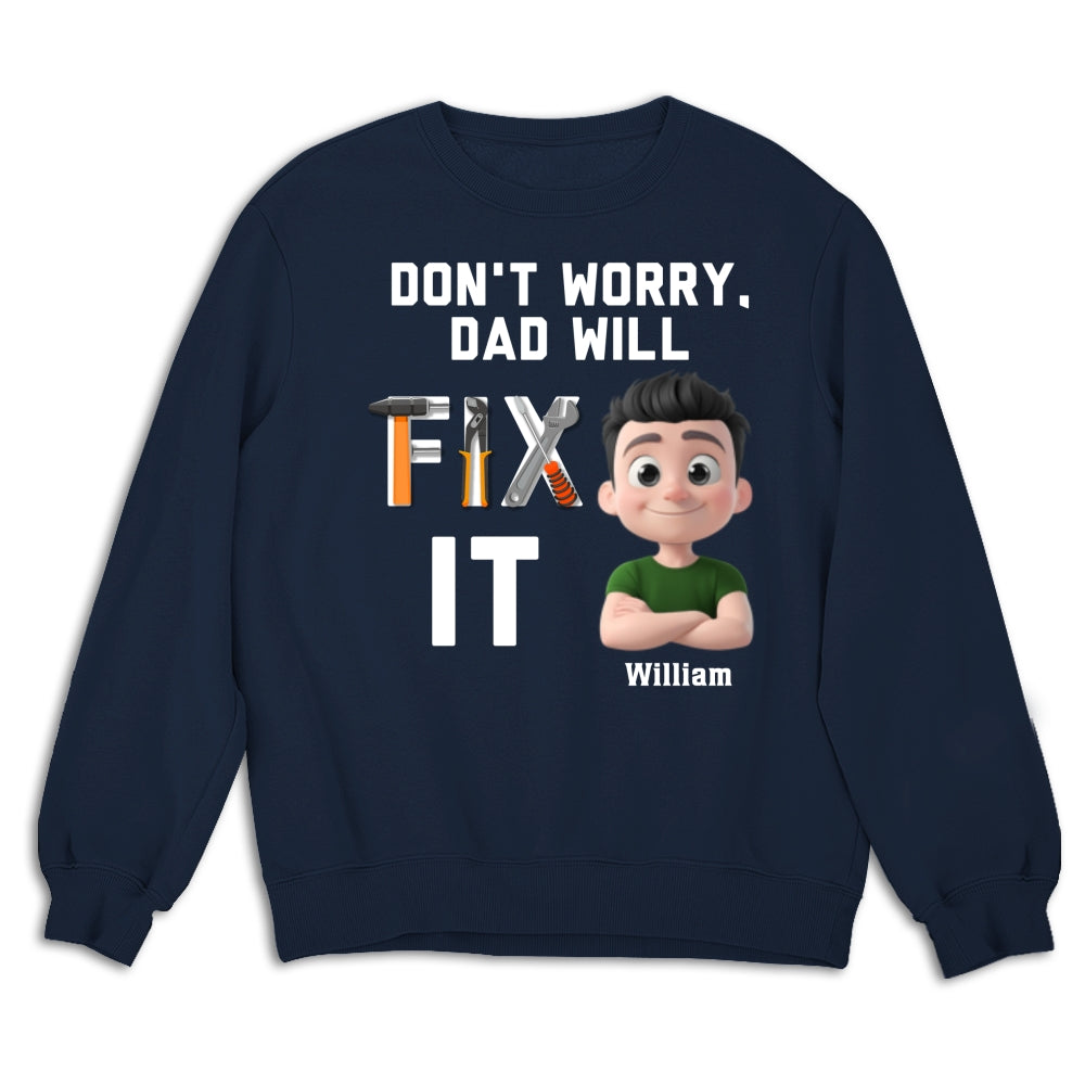 Custom Father's Day, Special Gift for Dad & Grandpa • Dad Will Fix It - Personalized Shirt