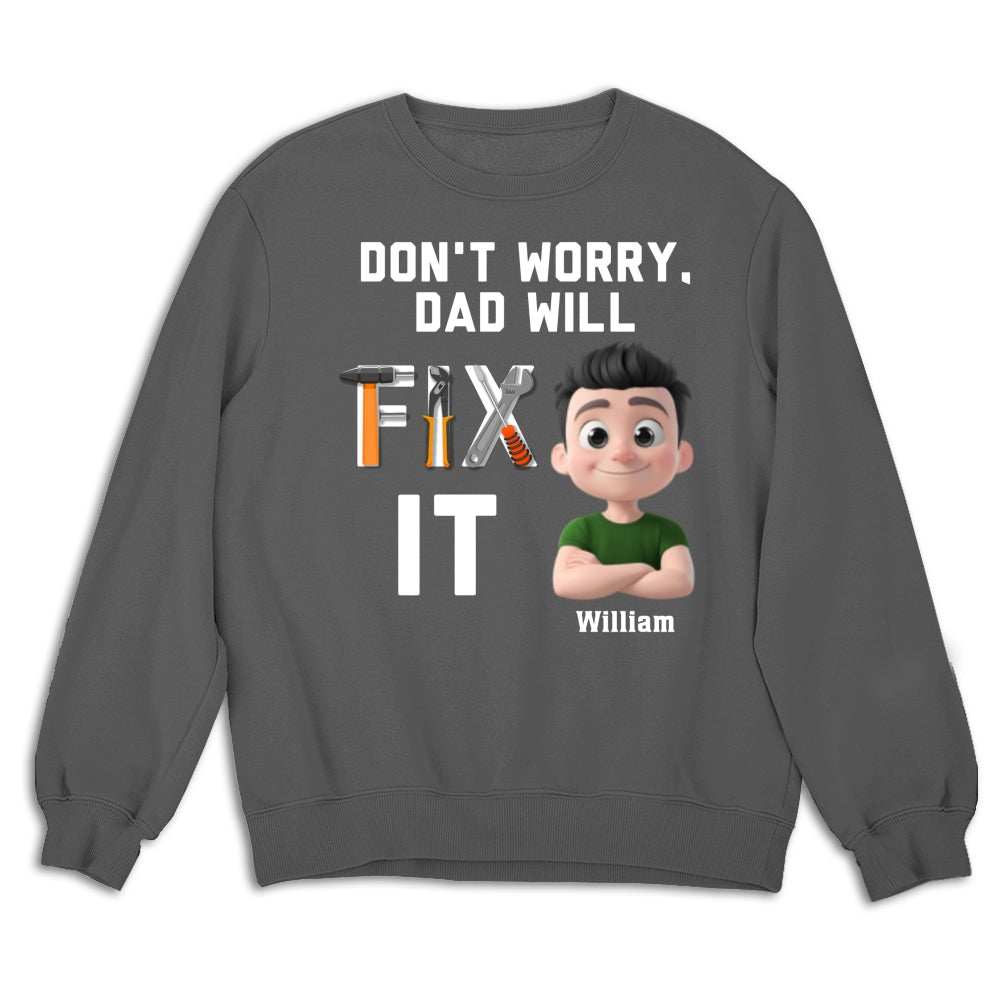 Custom Father's Day, Special Gift for Dad & Grandpa • Dad Will Fix It - Personalized Shirt