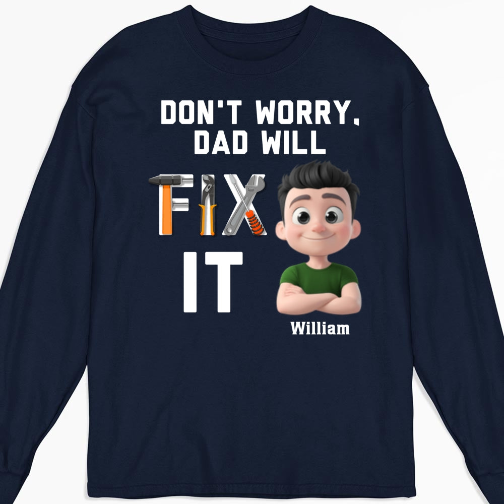 Custom Father's Day, Special Gift for Dad & Grandpa • Dad Will Fix It - Personalized Shirt