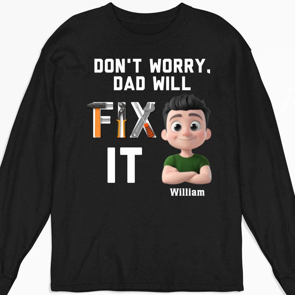Custom Father's Day, Special Gift for Dad & Grandpa • Dad Will Fix It - Personalized Shirt