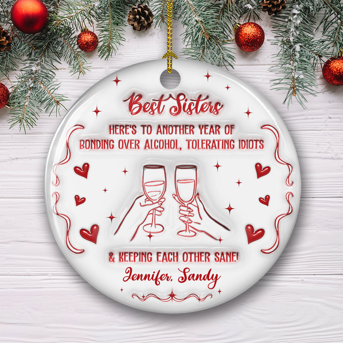 Custom Sister Christmas Ornament •  Laughing At Our Own Jokes - Personalized 3D Inflated Effect Ceramic Ornament