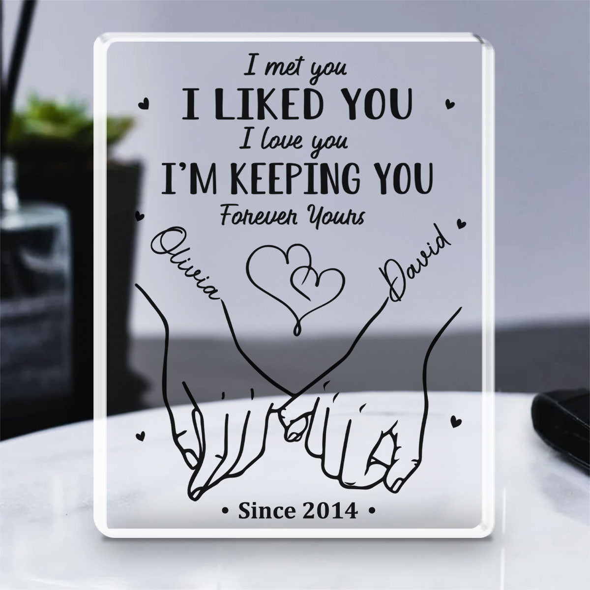 Custom Couple's Decor, Anniversary & Wedding Gift • I Met You I Liked You - Personalized Acrylic Plaque