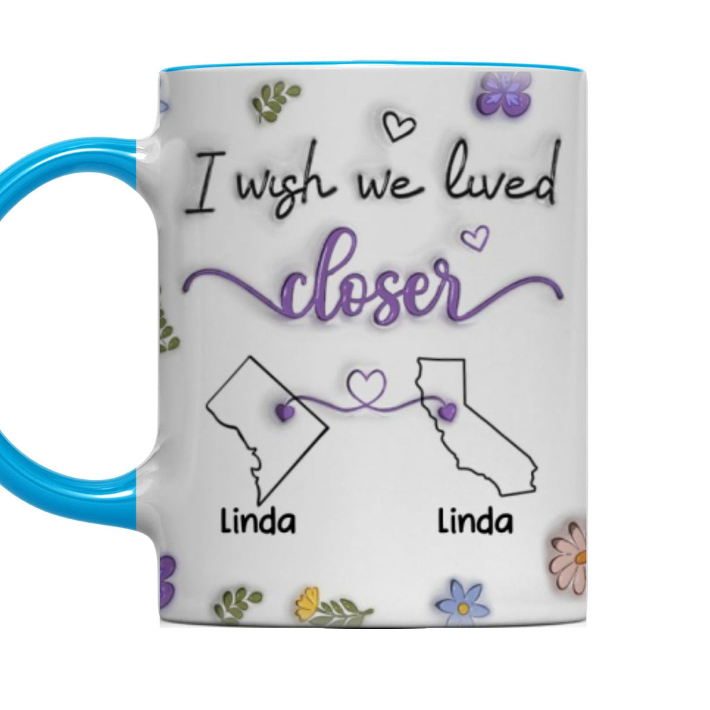 Custom Best Friend, Christmas & Birthday Friendship Keepsake Gift • I Wish We Lived Closer - Personalized Accent Mug