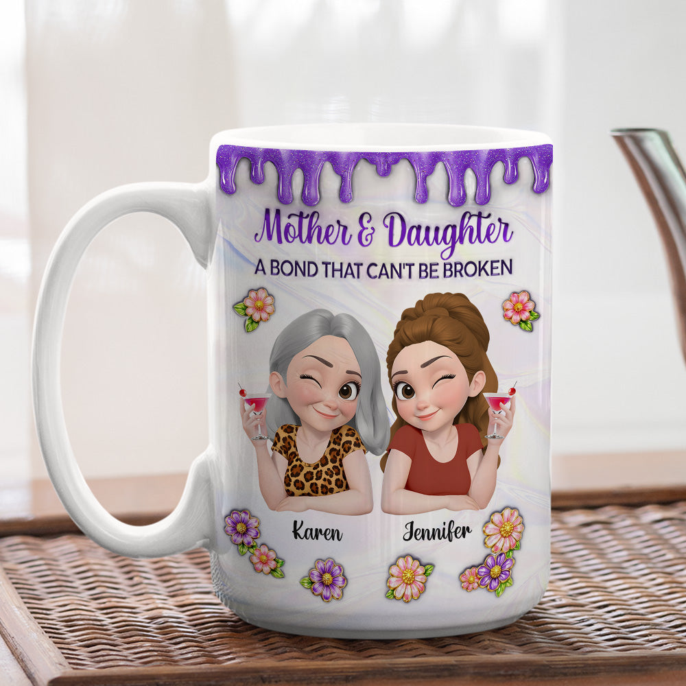 Custom Mother's Day Gift for Mom & Grandma • The Strength of a Mother And Daughter Bond - Personalized 3D Inflated Effect Mug