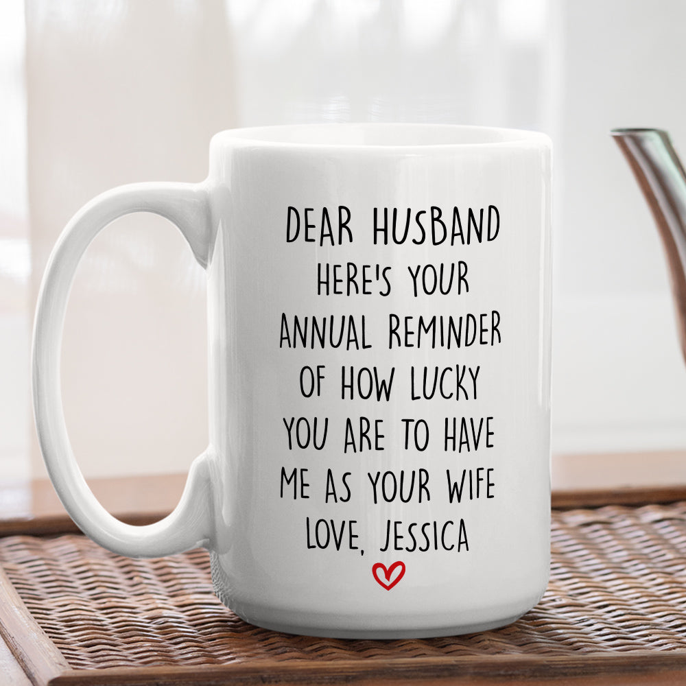 Custom Anniversary Keepsake Gifts For Couple • How Lucky You Are Husband - Personalized Coffee Mug