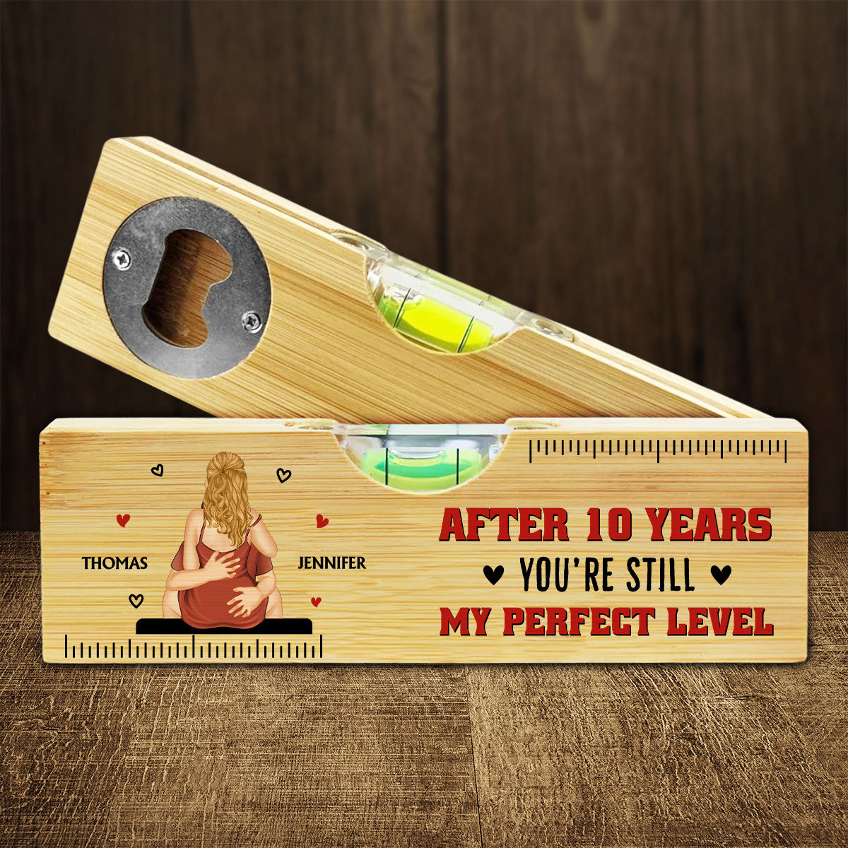 You Are Still My Perfect Level - Personalized Wooden Spirit Level Bottle Opener