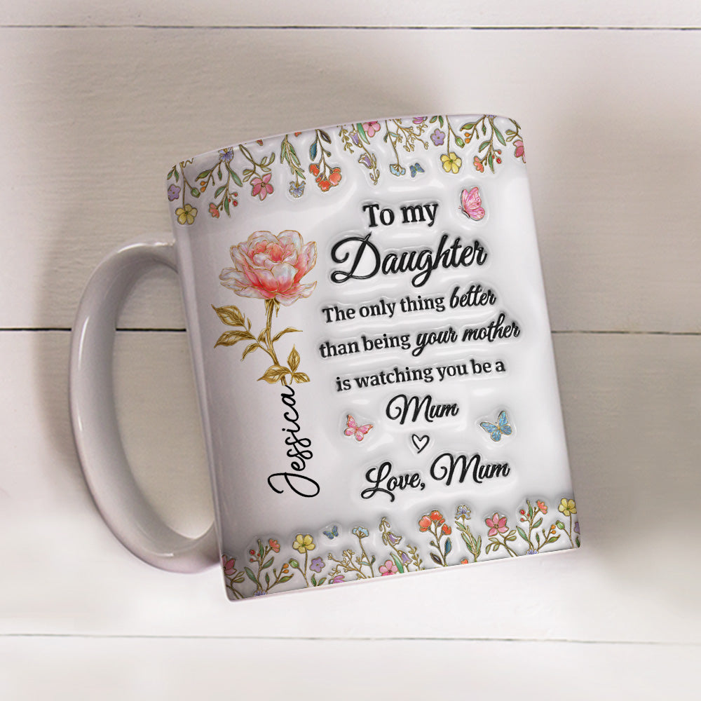 Custom Mother's Day Gift for Daughter • My Amazing Daughter - Personalized 3D Inflated Effect Mug