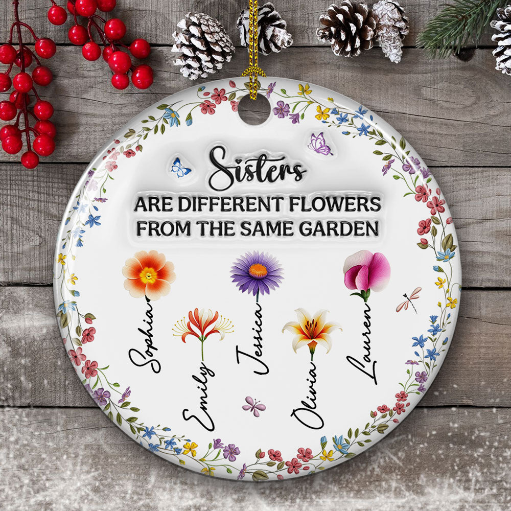 Custom Sister Christmas Ornament •  Sisters Are Like Flowers - Personalized 3D Inflated Effect Ceramic Ornament