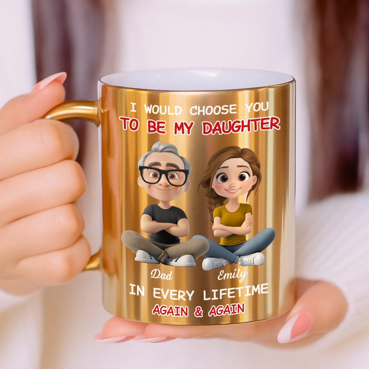 Custom Christmas & Birthday Gift for Daughter • Always Choose You Mom And Daughter - Personalized Metallic Mug