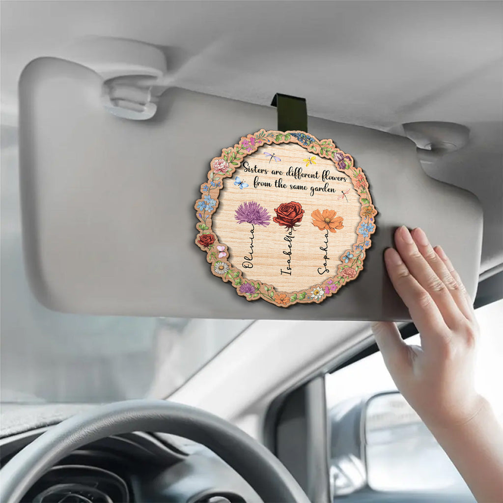 Sisters Are Different Flowers From The Same Garden - Personalized Car Visor Clip