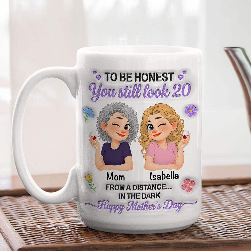 Custom Mother's Day Gift for Mom & Grandma • You Look Great Far Away - Personalized 3D Inflated Effect Mug