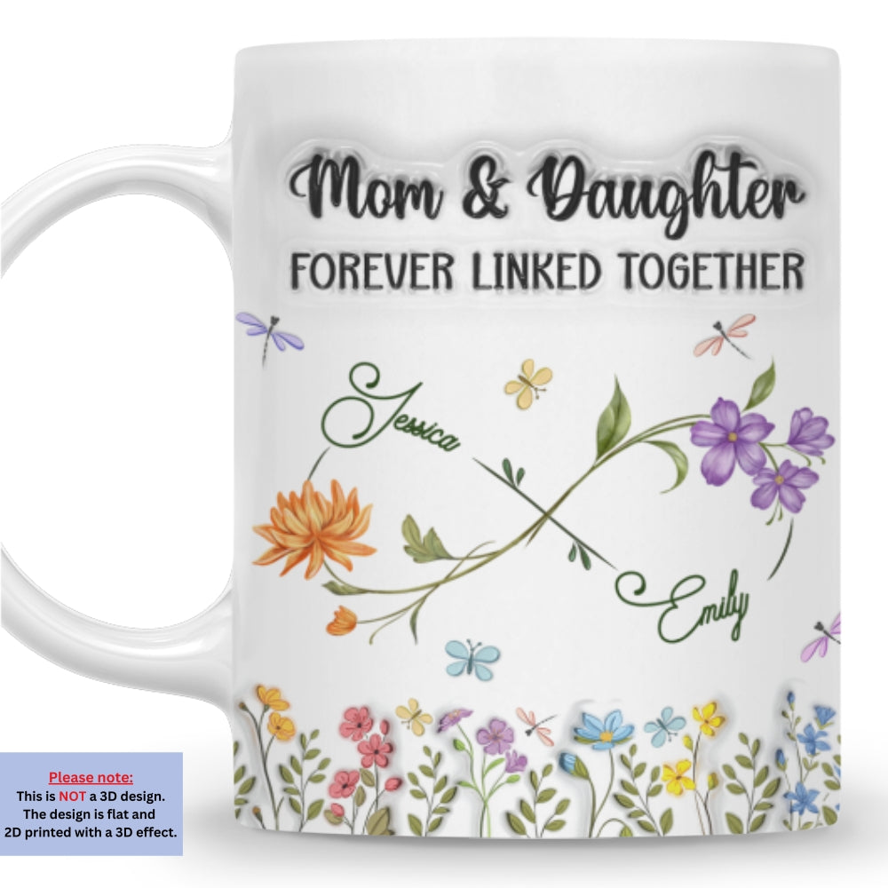Custom Mother's Day Gift for Mom & Grandma • Mom And Daughter Forever Linked Together - Personalized 3D Inflated Effect Mug