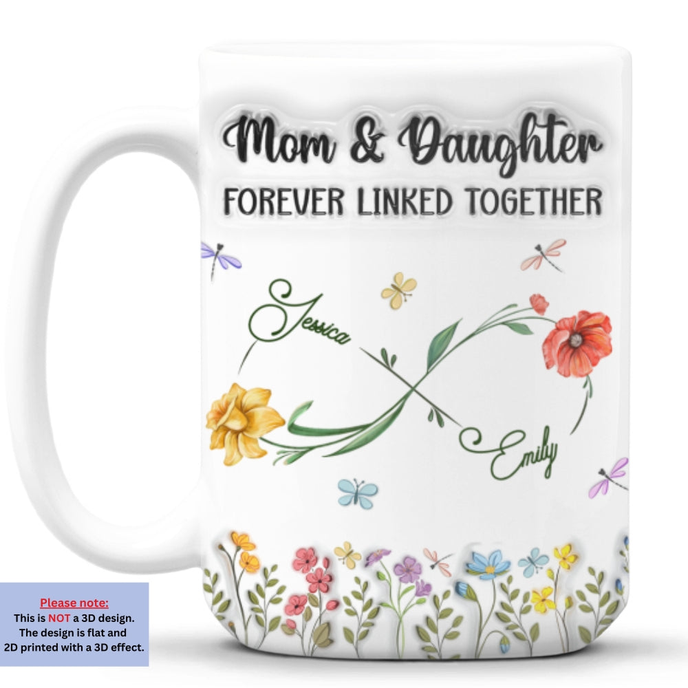 Custom Mother's Day Gift for Mom & Grandma • Mom And Daughter Forever Linked Together - Personalized 3D Inflated Effect Mug
