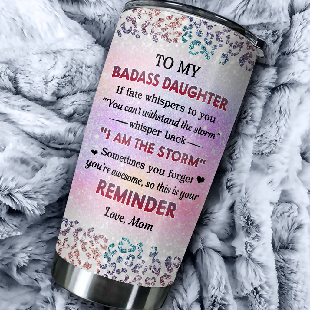 Custom Christmas Birthday Gifts For Granddaughter, Daughter • To My Badass Daughter Version 2 - Personalized Tumbler