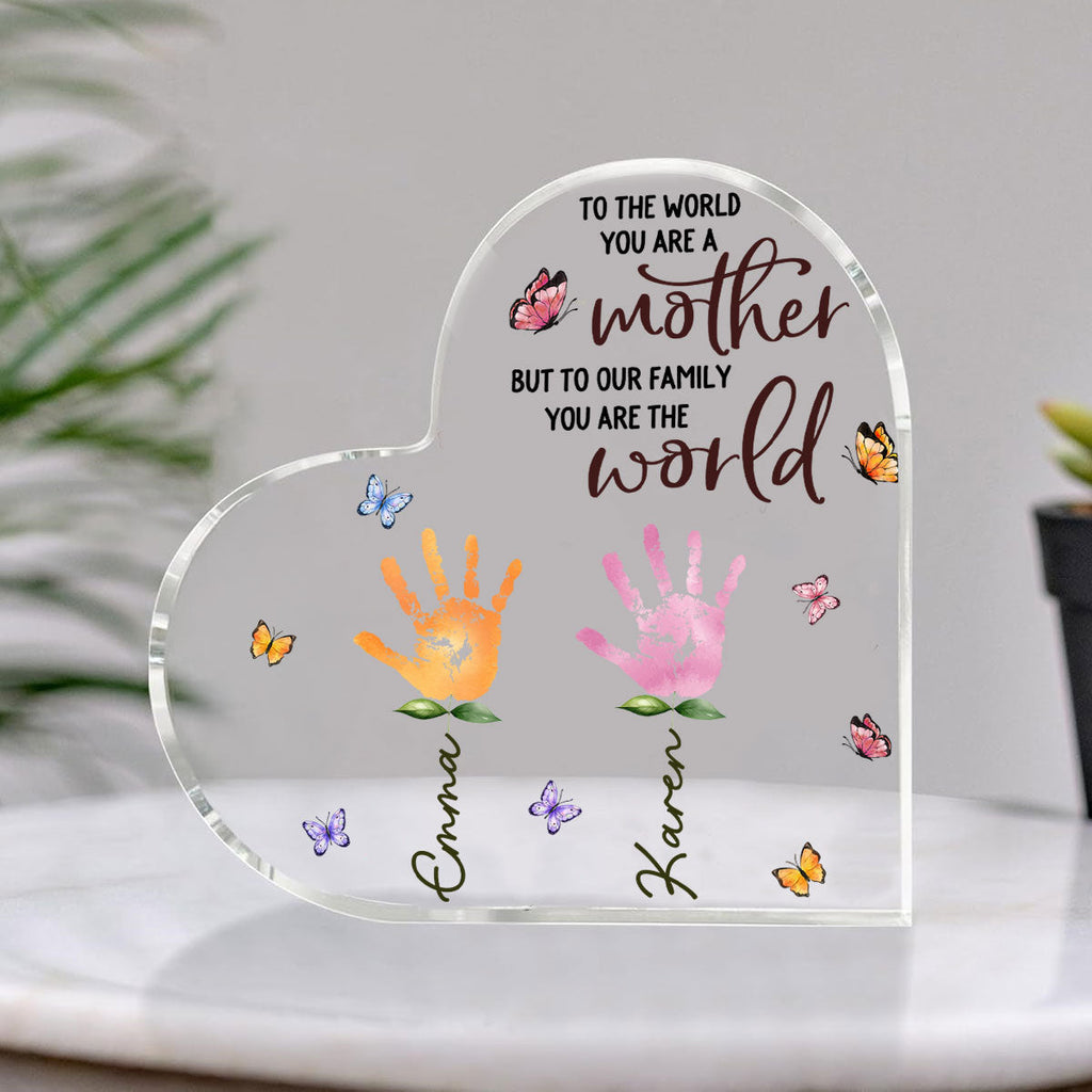 Custom Mother's Day Decor, Gift for Mom & Grandma • You Are The World Version 2 - Personalized Acrylic Plaque