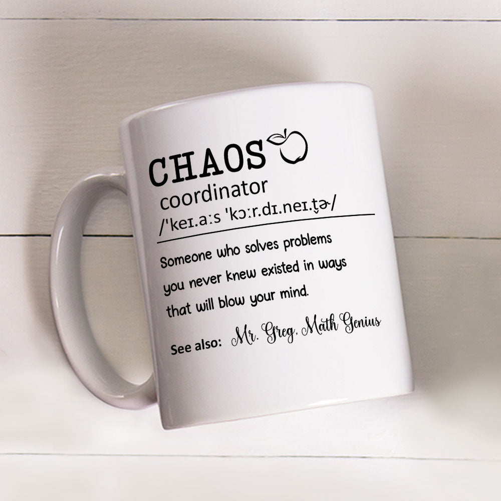 Custom Christmas & Birthday Keepsake Gift • Chaos Coordinator Teacher - Personalized Coffee Mug