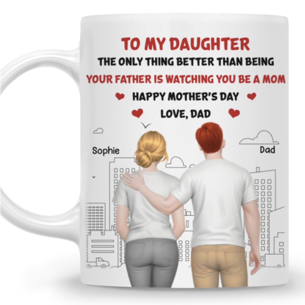 Custom Mother's Day Gift for Daughter • Watching Daughter Becomes A Mom - Personalized Coffee Mug