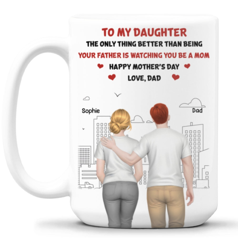 Custom Mother's Day Gift for Daughter • Watching Daughter Becomes A Mom - Personalized Coffee Mug