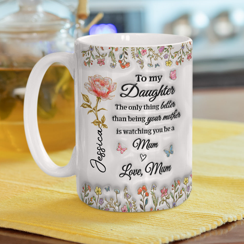 Custom Mother's Day Gift for Daughter • My Amazing Daughter - Personalized 3D Inflated Effect Mug