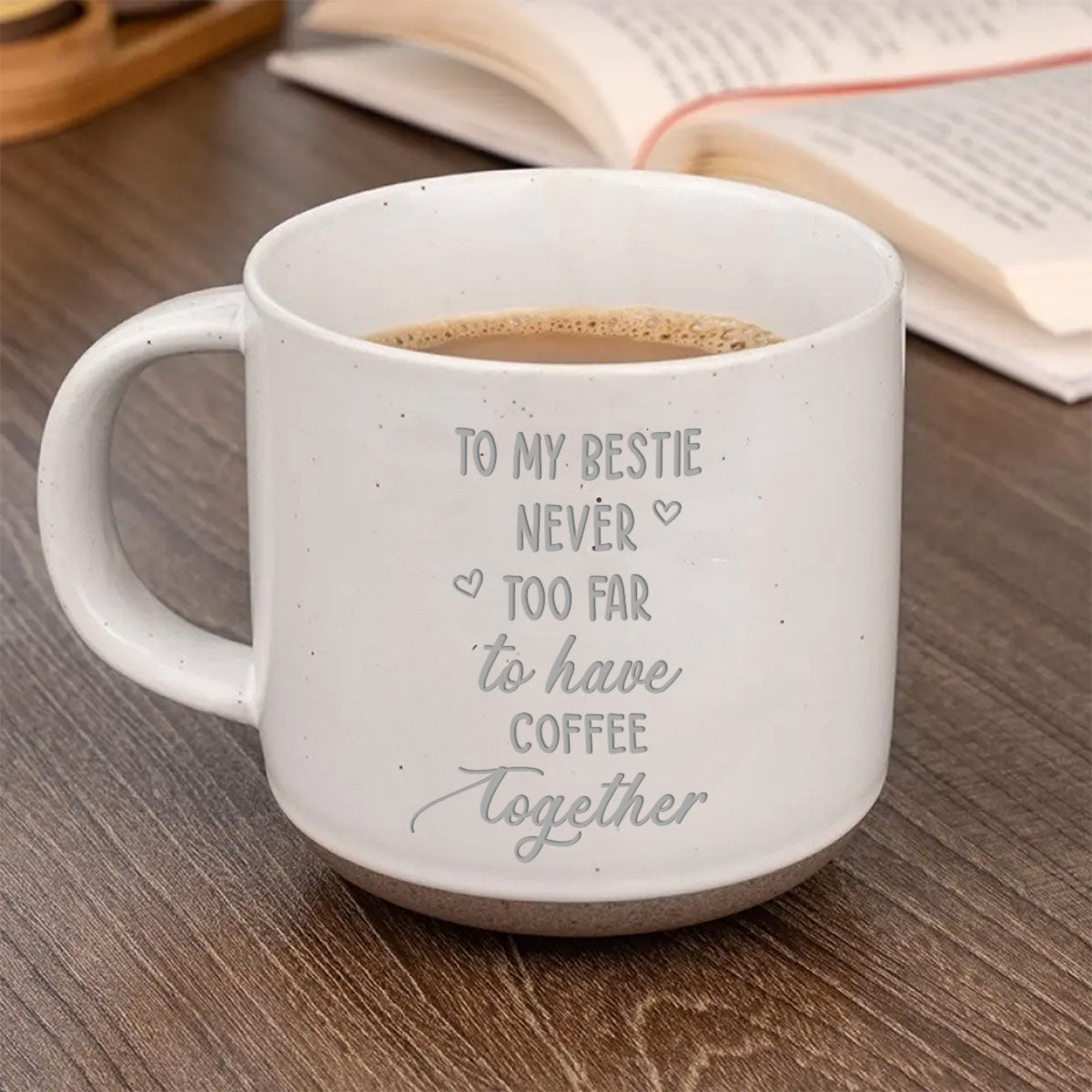 Custom Best Friend, Christmas & Birthday Friendship Keepsake Gift • Still Having Coffee Together - Personalized Engraved Pottery Mug