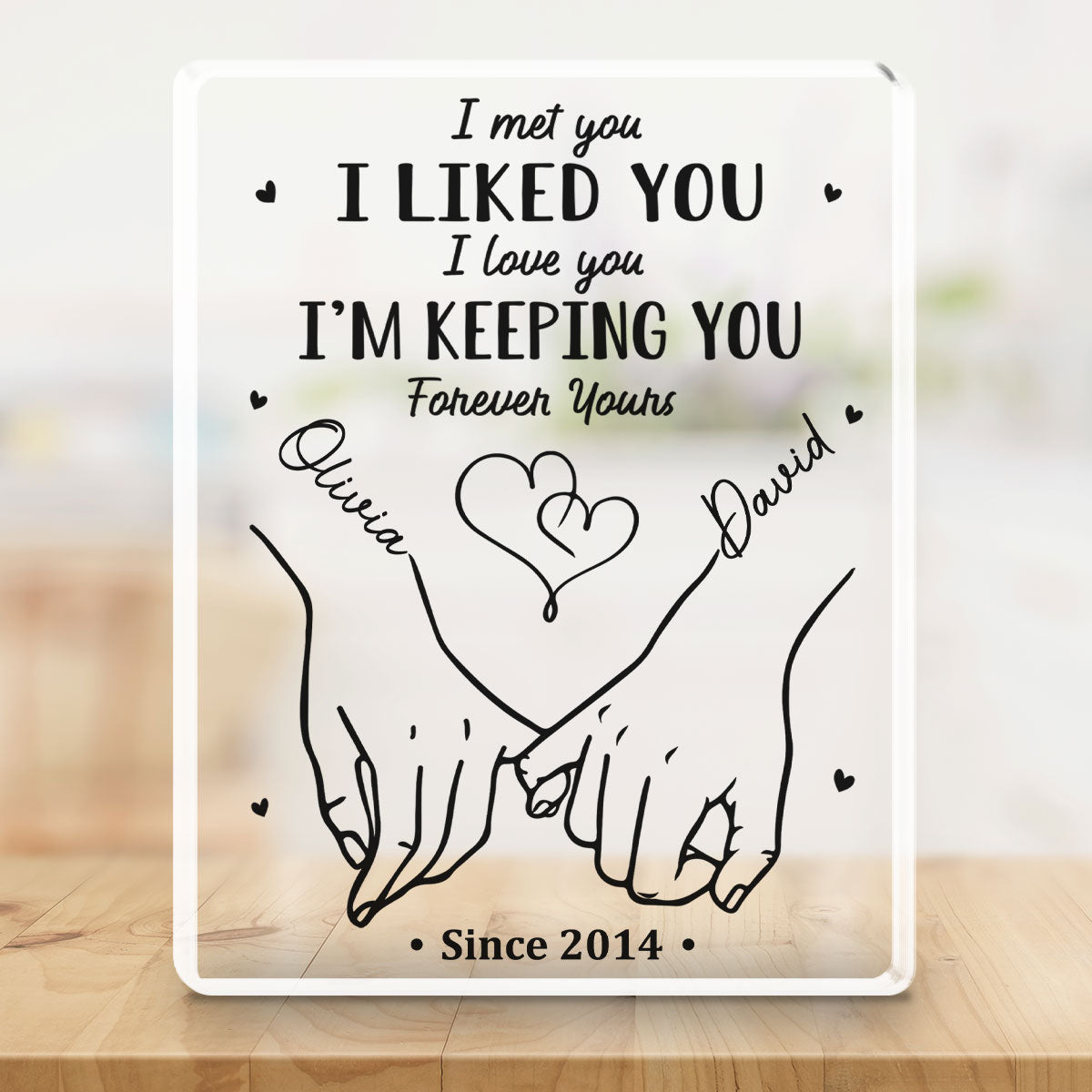 Custom Couple's Decor, Anniversary & Wedding Gift • I Met You I Liked You - Personalized Acrylic Plaque
