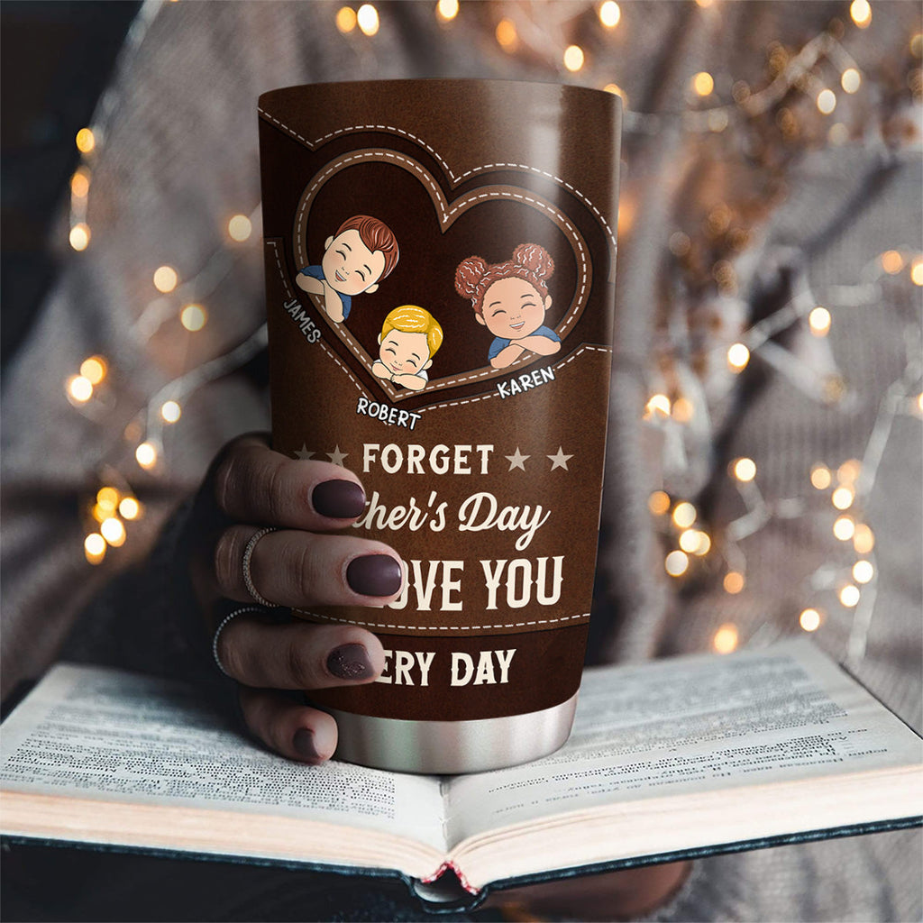 Custom Christmas Birthday Gifts For Dad • We Love You Every Day - Personalized Tumbler